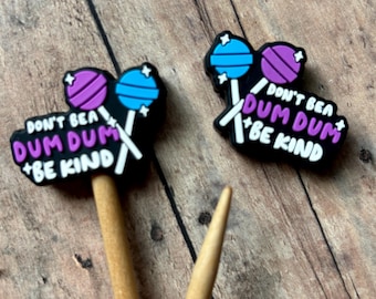 Don’t be a Dum Dum be Kind Point Protectors
