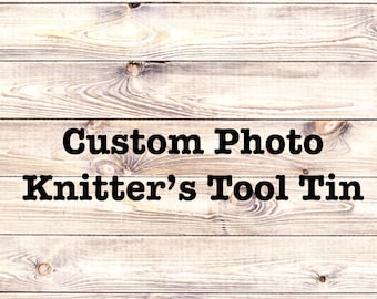 Custom Photo: The Knitter's Tool Tin for your Knitting WIP Bag