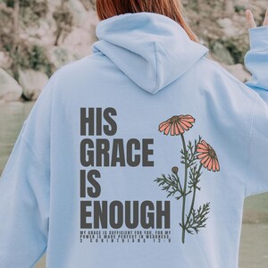 His Grace is Enough Christian Hoodie, Bible Verse Hoodie, Aesthetic Christian Sweatshirts, Jesus Hoodie, Church hoodie, Word On Back Hoodie