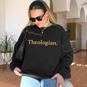 Theologian Sweatshirt Christian Sweatshirt Christian clothes Christian Crewneck Religious Gift for Women Men Bible Verse Shirt