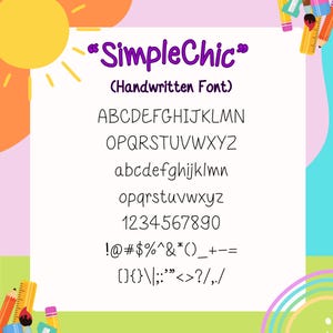 Pode incluir: Um fundo branco exibe a fonte manuscrita "SimpleChic". A fonte inclui letras maiúsculas e minúsculas, números e símbolos. A imagem tem uma borda colorida com lápis, réguas e um arco-íris.