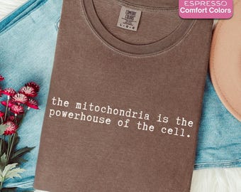 Funny Science Teacher Shirt: Mitochondria - Comfort Colors Biology Tee