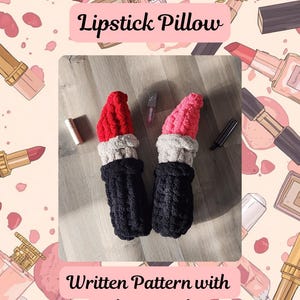 May include: Two handmade lipstick-shaped pillows with red and pink tops, grey midsections, and black bases. The pillows are on a wooden surface, surrounded by lipstick and perfume illustrations. Text reads "Lipstick Pillow" and "Written Pattern with Photo Guide."