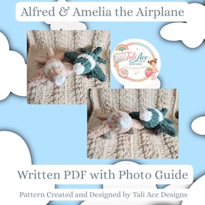 May include: A crochet pattern showing two toy airplanes, one in pink and white, the other in green and white, on a beige blanket. The text "Alfred & Amelia the Airplane" and "Written PDF with Photo Guide" are displayed. The pattern is created by Tali Ace Designs.