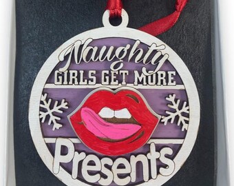 Funny Naughty Girls Get More Presents Ornament