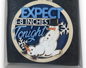 Funny Expect 6-8 Inches Tonight Snowman Ornament