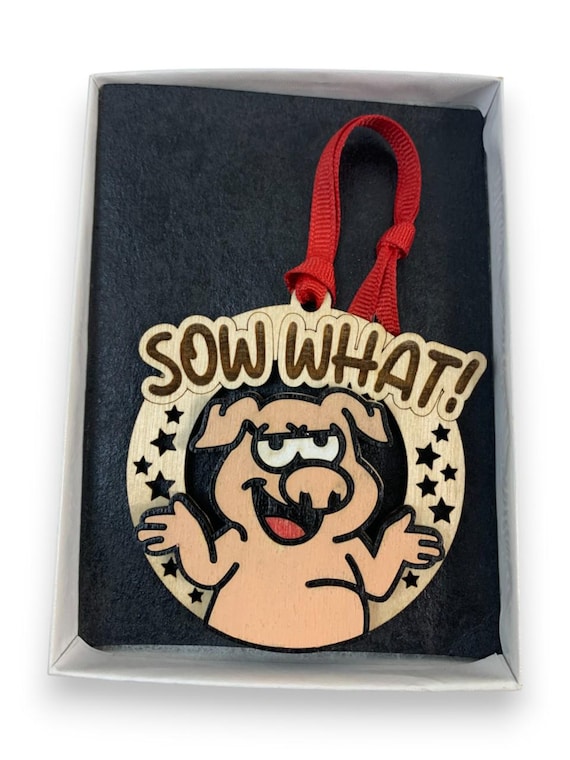 Funny Pig Ornament "Sow-What" Gag / White Elephant Gift