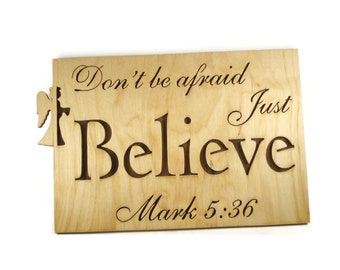 Marcos 5:36 Creer Pasaje Bíblico Placa colgante de pared hecha a mano por KevsKrafts