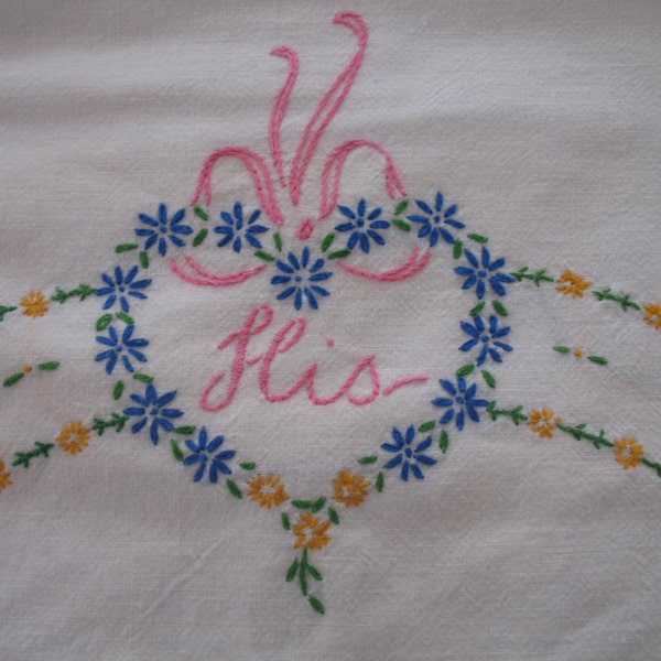 1960's Pillow Case, HIS with Heart, Embroidered