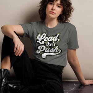Lead, Don't Push Premium Tee
