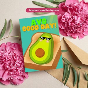 Greetings Card - DIGITAL Download - Printable Card - Funny Printable Card - Instant Download Card, Avo Good Day!