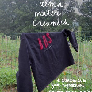 the ALMA MATER crewneck