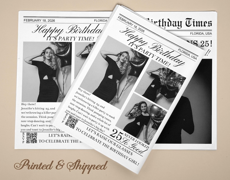 May include: Black and white newspaper-style birthday invitation with the headline "Happy Birthday, It's Party Time!" and the text "25 So Good." The invitation includes photos of a woman and the date February 18, 2026.