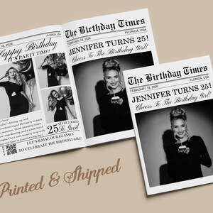 May include: Black and white newspaper-style birthday announcement. The headline reads "Jennifer Turns 25!" with photos of a woman. The newspaper is open, with additional photos and text. A smaller version is also present.