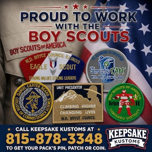 May include: Image featuring various Boy Scout patches and the text "Proud to Work with the Boy Scouts." Patches include "Eagle Scout," "Scouts CAN," and "Iron Scout II." The image also displays the phone number 815-878-3348.