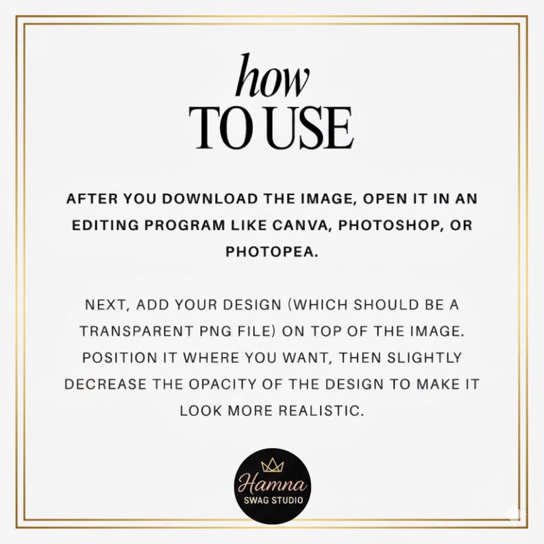 May include: White background with gold border and text that reads "how TO USE". Instructions are provided on how to use the image in editing programs like Canva, Photoshop, or Photopea. The Hamna Swag Studio logo is at the bottom.