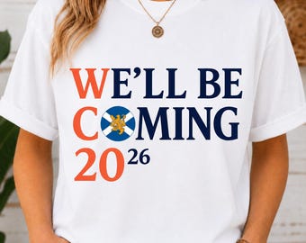We'll Be Coming 2026 PNG, Scotland Football Fan Design, Scottish Soccer Supporter Graphic, Euro 2026 Shirt PNG Download