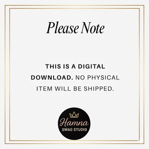 May include: A white background with a gold border and text that reads "Please Note." The text continues, "THIS IS A DIGITAL DOWNLOAD. NO PHYSICAL ITEM WILL BE SHIPPED." A black circle with a gold crown and the words "Hamna SWAG STUDIO" is at the bottom.