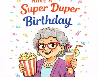 Puede incluir: Ilustración de dibujos animados de una mujer sosteniendo palomitas de maíz y un cóctel. La imagen tiene el texto "Have a Super Duper Birthday" con confeti colorido. La mujer lleva gafas, un collar de perlas y una rebeca morada.