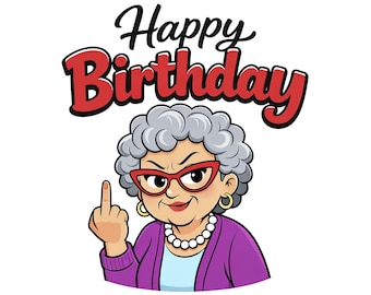 Puede incluir: Ilustración de una anciana con pelo gris, gafas rojas y un cárdigan morado, mostrando el dedo medio. Las palabras "Happy Birthday" están encima de ella en negro y rojo.