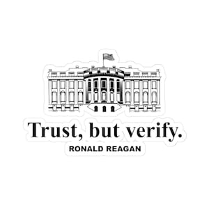 Pegatina de vinilo de la Casa Blanca "Confía pero verifica" de Ronald Reagan imagen 1