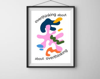 Poster "Ripensare troppo al pensare troppo" / Divertente arte murale minimalista stampabile / Download digitale sulla salute mentale astratta