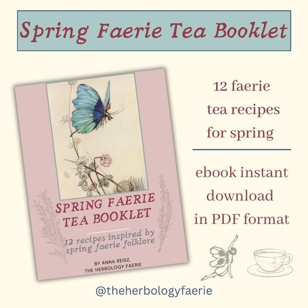 Livret de recettes de thé printanier des fées de The Herbology Faerie | livre électronique de recettes de tisanes | Folklore féerique | 12 recettes de thé PDF | Thé de saison à faire soi-même