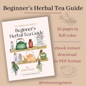 Przewodnik po ziołowych herbatach dla początkujących | ebook PDF | autor: The Herbology Faerie | książka do pobrania w wersji cyfrowej, broszura z instrukcjami ziołolecznictwa i ziołowych herbat