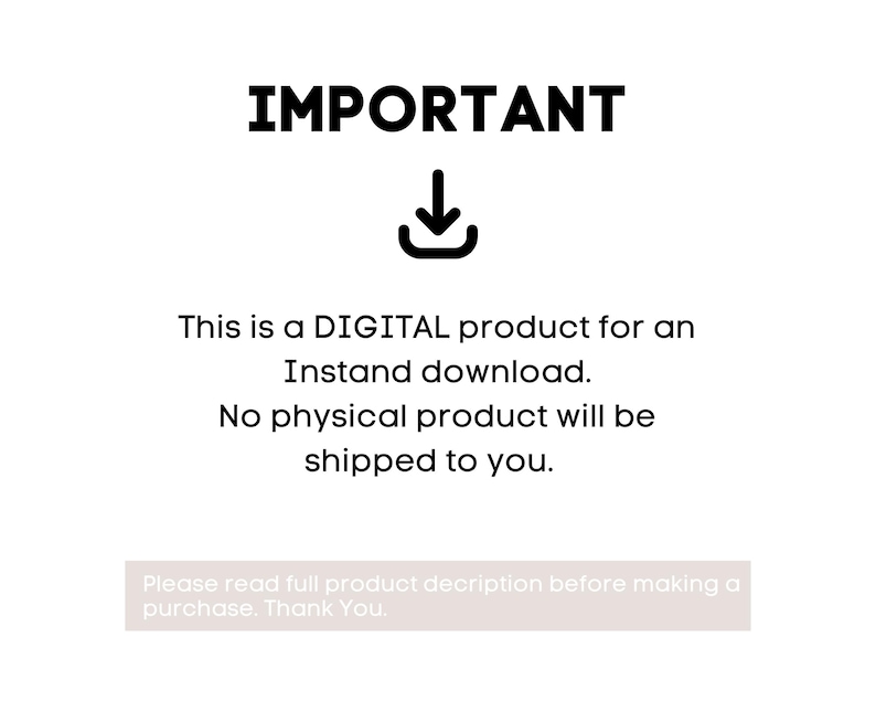 May include: White background with the word "IMPORTANT" in bold black letters above a downward-pointing arrow and a download icon. Text below states this is a digital product for instant download, with no physical product shipped.