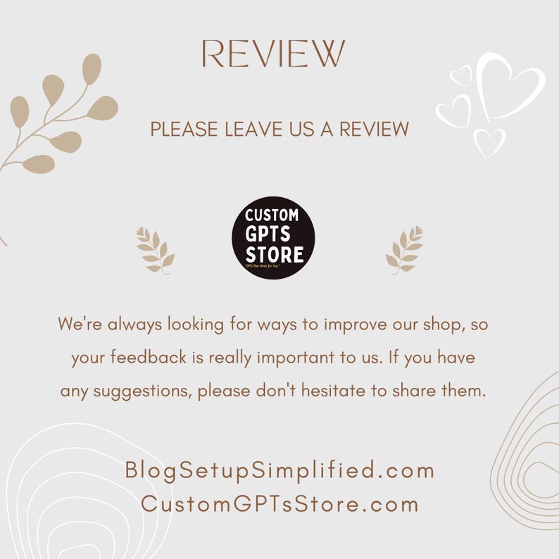 May include: A light beige graphic with the word "REVIEW" at the top. The text "PLEASE LEAVE US A REVIEW" is below. A black circle with "CUSTOM GPTS STORE" is in the center. The website addresses BlogSetupSimplified.com and CustomGPTsStore.com are at the bottom.