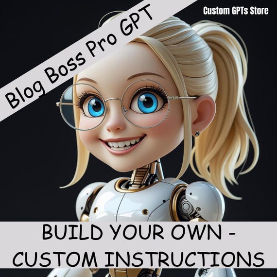 Blog Boss Pro GPT | Custom ChatGPT Instructions, AI SEO (Google Doc)