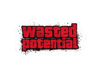 Wasted Potential - Sticker