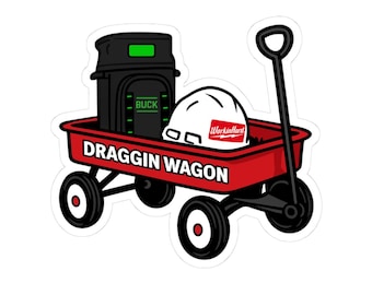 Draggin Wagon Sticker | Workin Hard