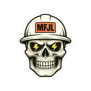 May include: A sticker featuring a skull wearing a white hard hat with the letters "MFJL" on a red rectangle. The skull has yellow lightning bolt eyes.