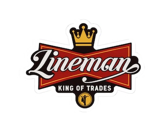 Lineman King of the Trades - Sticker