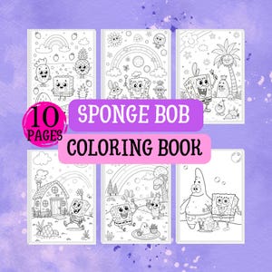 May include: A set of ten SpongeBob colouring book pages. Each page features black and white illustrations of SpongeBob SquarePants and his friends in various scenes, with rainbows, flowers, and other whimsical elements. The title "Sponge Bob Coloring Book" is displayed.