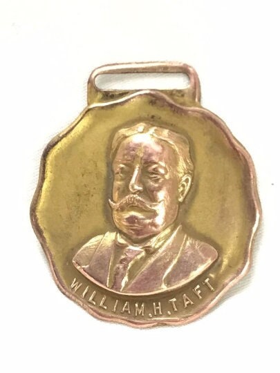 Antique 1908 Presidential Campaign William Taft Brass Stamped