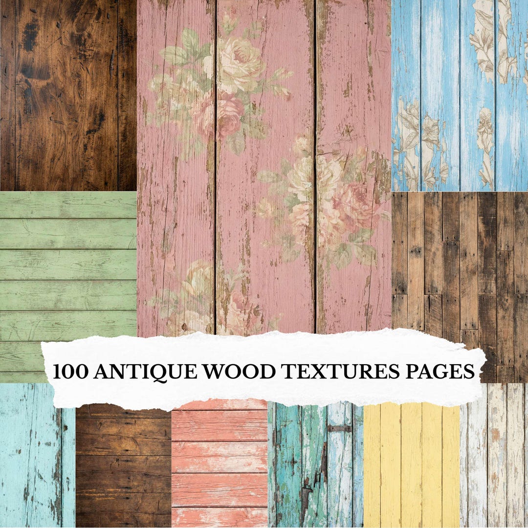 100 Antique Wood Printable Papers: Distressed Vintage Rustic Textures ...