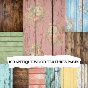 May include: A collage of antique wood textures in various colors, including brown, pink with floral patterns, blue, and green. The image includes the text "100 ANTIQUE WOOD TEXTURES PAGES".