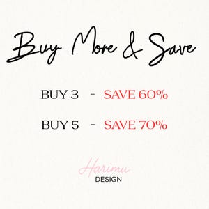 May include: A white graphic with black cursive text reading Buy More & Save. Below, black text reads BUY 3 - SAVE 60% and BUY 5 - SAVE 70% in red. At the bottom, pink cursive text reads Harimu followed by black text reading DESIGN.