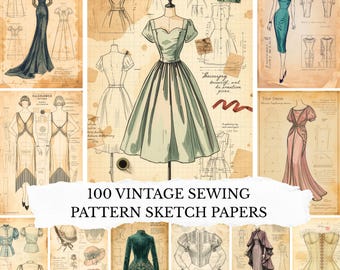 May include: A collection of vintage sewing pattern sketch papers. The papers feature illustrations of dresses, corsets, and other garments. The text "100 VINTAGE SEWING PATTERN SKETCH PAPERS" is displayed across the image.