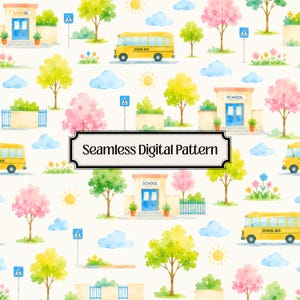 Peut inclure: Un motif numérique répétitif composé d'illustrations à l'aquarelle de bâtiments scolaires, de bus scolaires jaunes, d'arbres verts et roses, de nuages bleus, de soleils jaunes et de panneaux de passage piéton. Le texte Seamless Digital Pattern est centré.