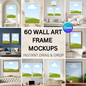 Könnte beinhalten: Eine Sammlung von gerahmten Wandkunst-Mockups. Die Rahmen zeigen ein Landschaftsdesign mit blauem Himmel, weißer Wolke und grünen Hügeln, präsentiert in verschiedenen Innenräumen. Der Text auf dem Bild lautet "60 WALL ART FRAME MOCKUPS INSTANT DRAG & DROP."