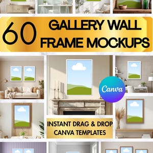 Könnte beinhalten: Werbebild mit 60 Galerie-Wandrahmen-Mockups. Das Bild zeigt gerahmte Kunstdrucke mit einem Landschaftsdesign, die in verschiedenen Innenräumen präsentiert werden. Der Text enthält "Gallery Wall Frame Mockups" und "Instant Drag & Drop Canva Templates".