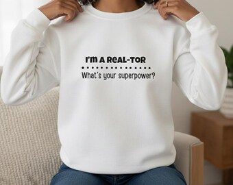 Realtor Superpower Sweatshirt | Funny Real Estate Agent Gift | Embroidered Realtor Sweatshirt | Unisex Heavy Blend Crewneck Gildan 18000