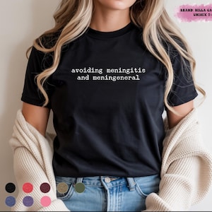 Shirt meningitis en hersenvliesontsteking vermijden, shirt met grappige humor voor volwassenen, cadeau sarcastisch citaat
