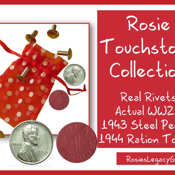 Rosie the Riveter WW2 TOUCHSTONE COLLECTION. Authentic Rivets, WWII Ration Token, WW2 1943 Steel Penny. Fun.