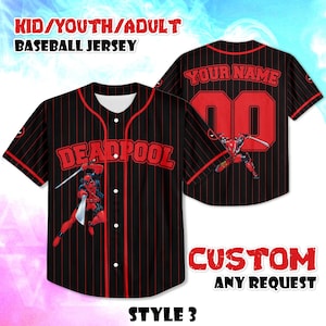 May include: Black baseball jersey with red pinstripes, featuring the word "DEADPOOL" in red across the chest. The back has a red number and the words "YOUR NAME". A Deadpool graphic is on the front and back. The text "CUSTOM ANY REQUEST" is also visible.