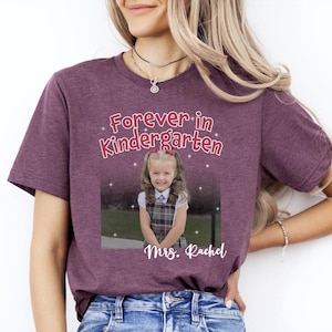 Personalised Forever In Kindergarten Shirt, Custom Kindergarten Teacher Shirt, Kindergarten Team Shirt, K Teacher Gift