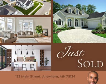 May include: A real estate advertisement with the words "Just SOLD" in white script on a brown background. The image includes photos of a house exterior, interior, and a neighborhood.